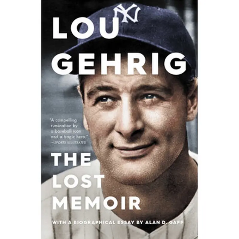 Lou Gehrig: The Lost Memoir 