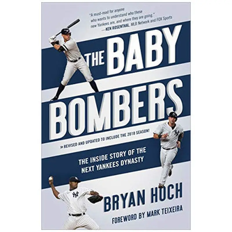 The Baby Bombers: The Inside Story of the Next Yankees Dynasty 