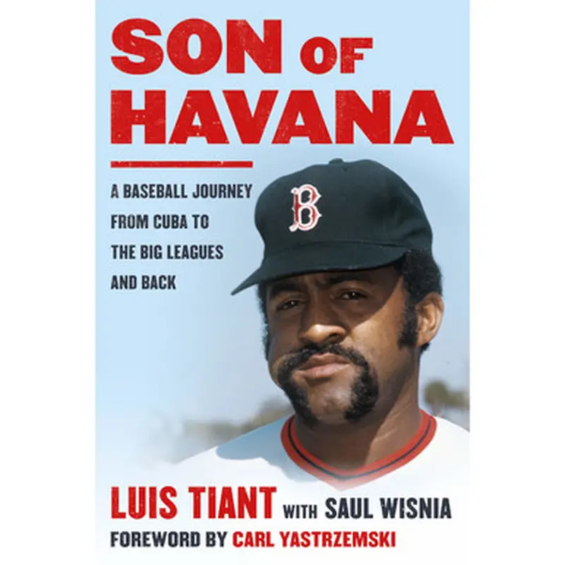 Son of Havana: A Baseball Journey from Cuba to the Big Leagues and Back 