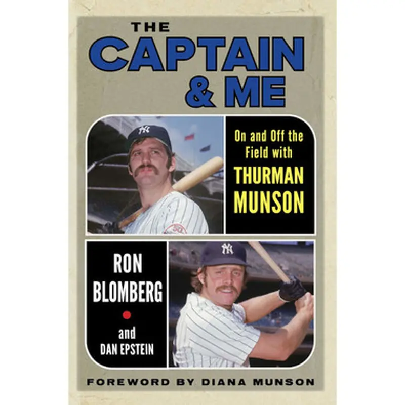 The Captain & Me: On and Off the Field with Thurman Munson 