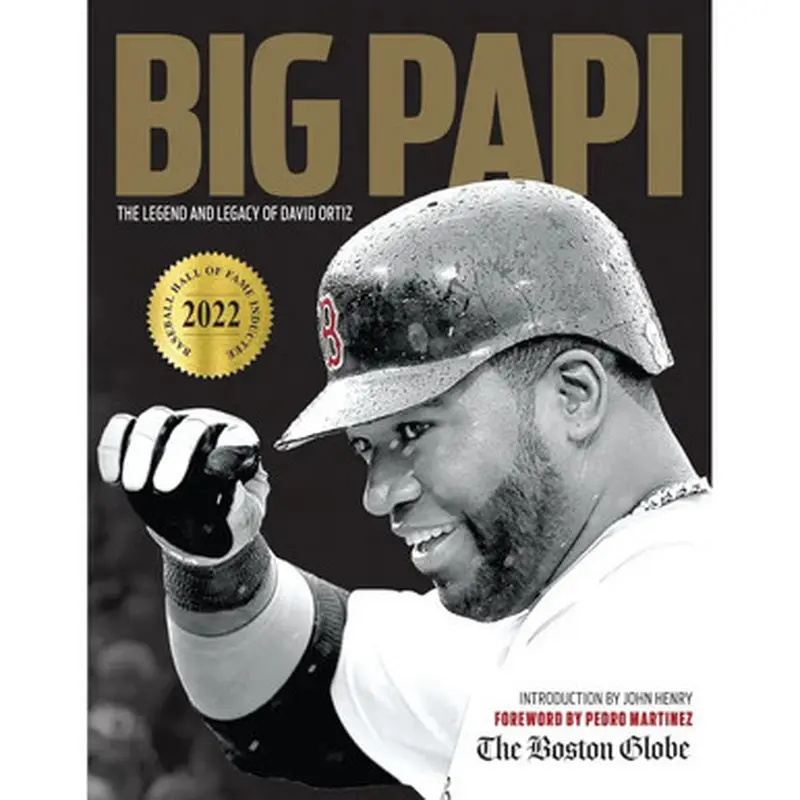 Big Papi: The Legend and Legacy of David Ortiz - 2022 Edition 