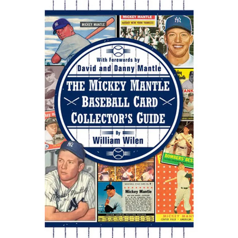 The Mickey Mantle Baseball Card Collector's Guide 