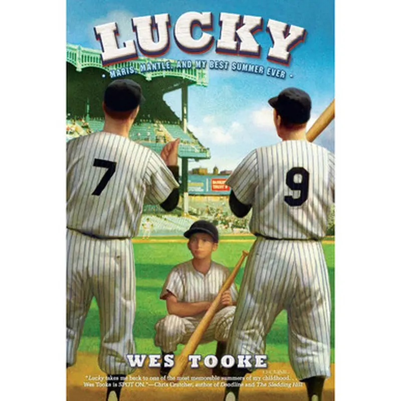Lucky: Maris, Mantle, and My Best Summer Ever 