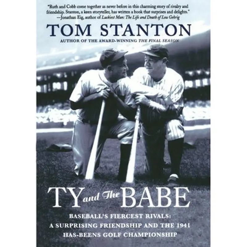 Ty and The Babe: Baseball's Fiercest Rivals 