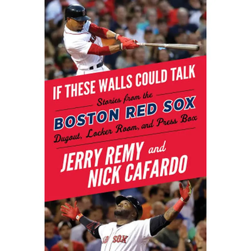 If These Walls Could Talk: Boston Red Sox 