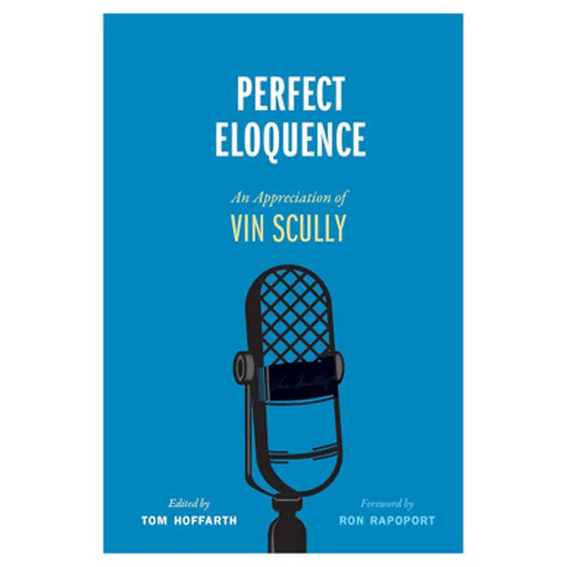 Perfect Eloquence: An Appreciation of Vin Scully 
