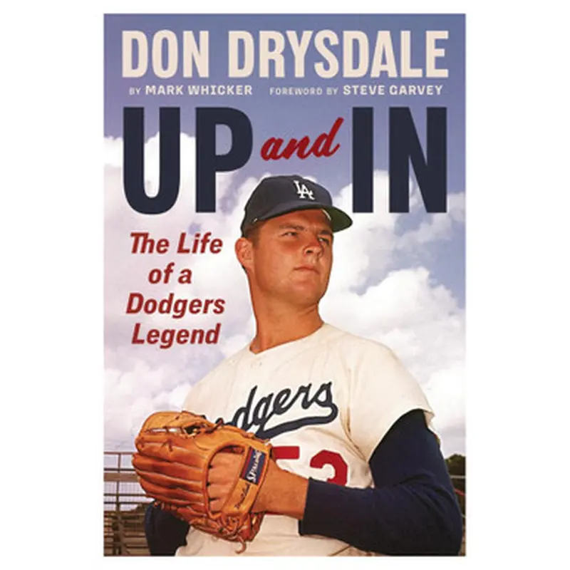 Don Drysdale: Up and In: The Life of a Dodgers Legend (signed by author) 