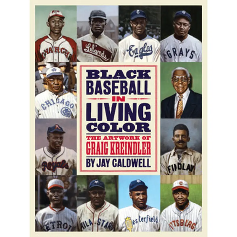 Black Baseball In Living Color: The Artwork of Graig Kreindler 