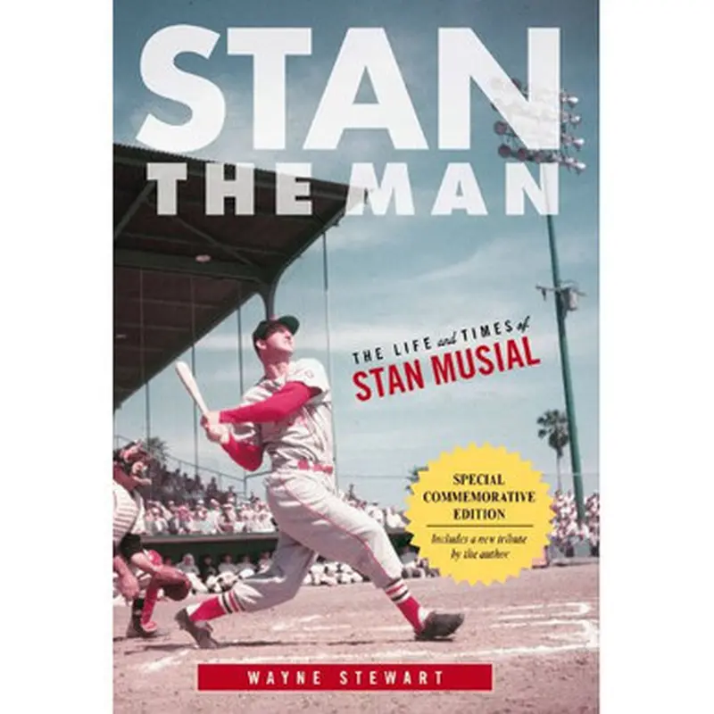 Stan the Man: The Life and Times of Stan Musial 