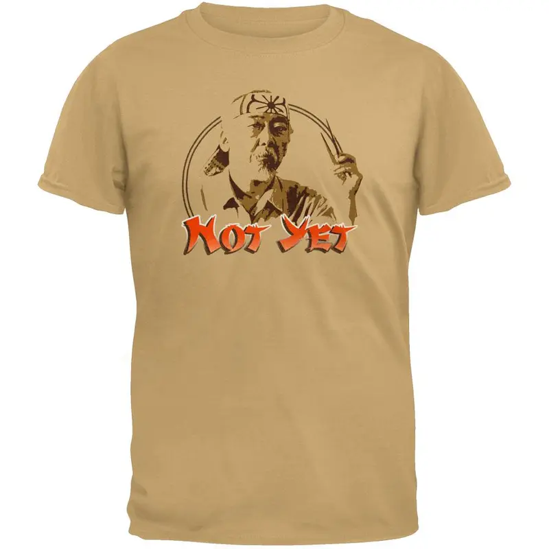 Karate Kid - Not Yet T-Shirt