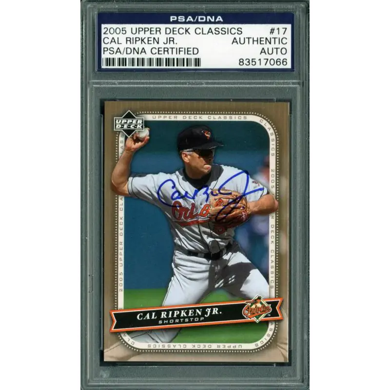 Orioles Cal Ripken Jr. Signed Card 2005 Upper Deck Classics #17 PSA/DNA Slabbed