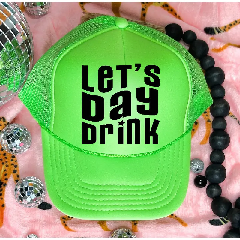 Let's Day Drink DTF Printed Neon Green Trucker Hat