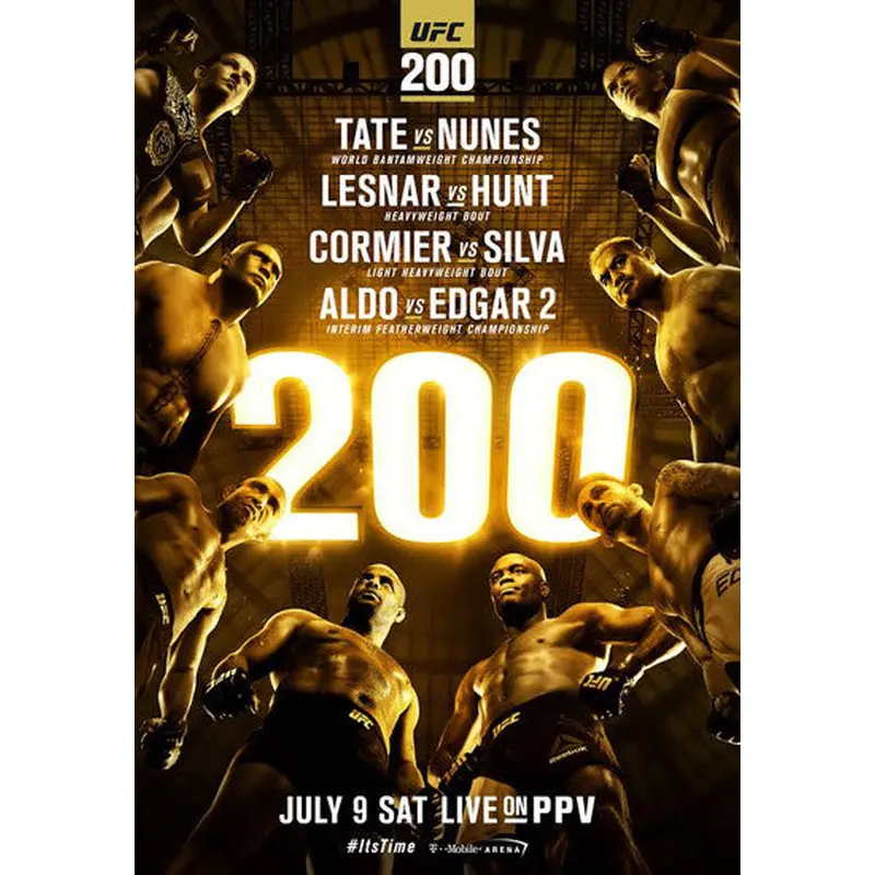 UFC 200 Official Event Poster (Tate vs. Nunes, Lesnar vs. Hunt, ++) Las Vegas 7/9/2016